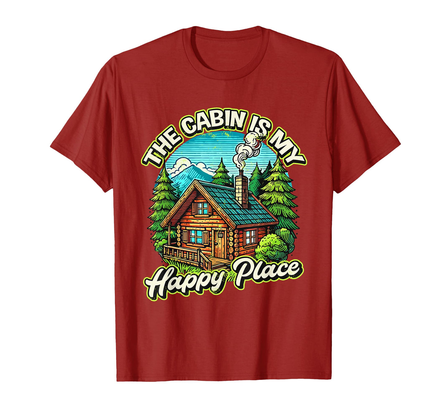 The Cabin Is My Happy Places Nature Escapes T-Shirt