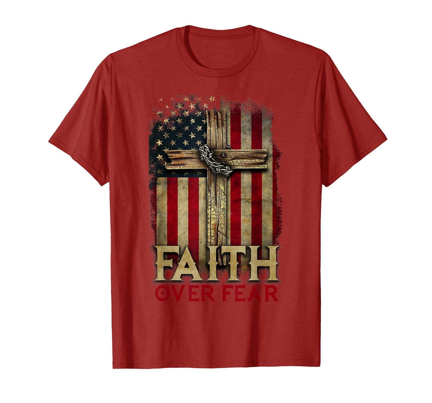 Faith Over Fear Christians Cross USA American Flag Patriotic T-Shirt