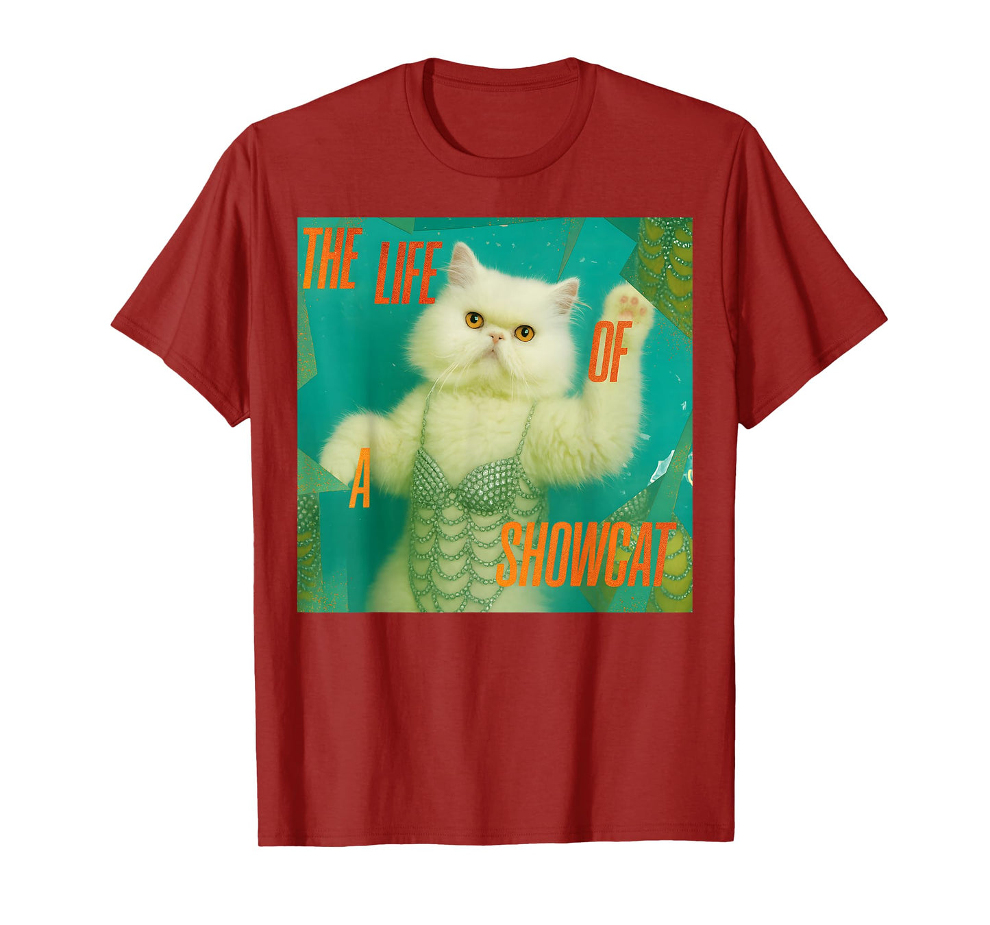 The Life of a Showcat Funny Costume Y2k Trendy Showcat 2025 T-Shirt