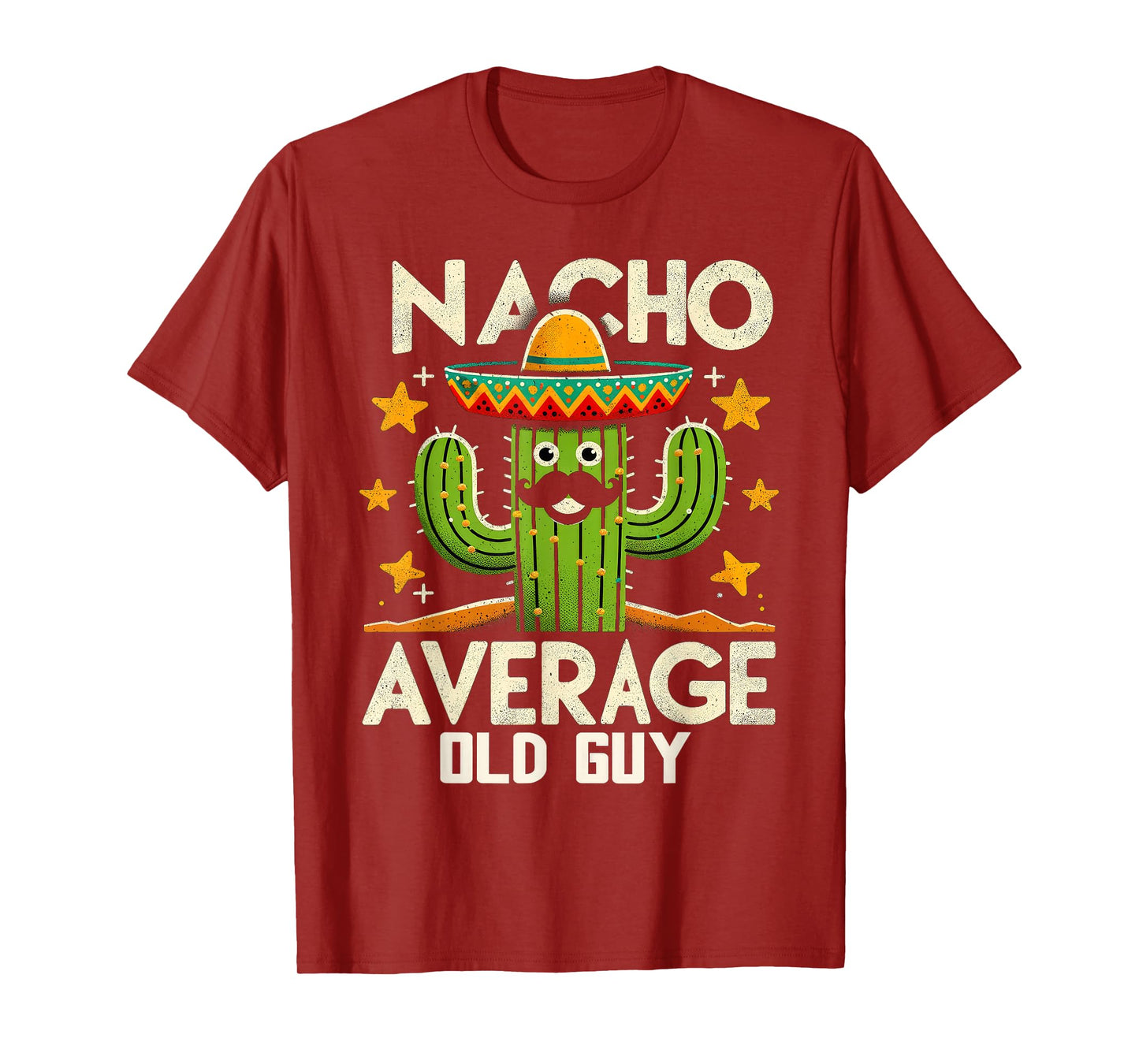 Nacho Average Old Guy Funny Mexican Senior Citizen Men Pun T-Shirt