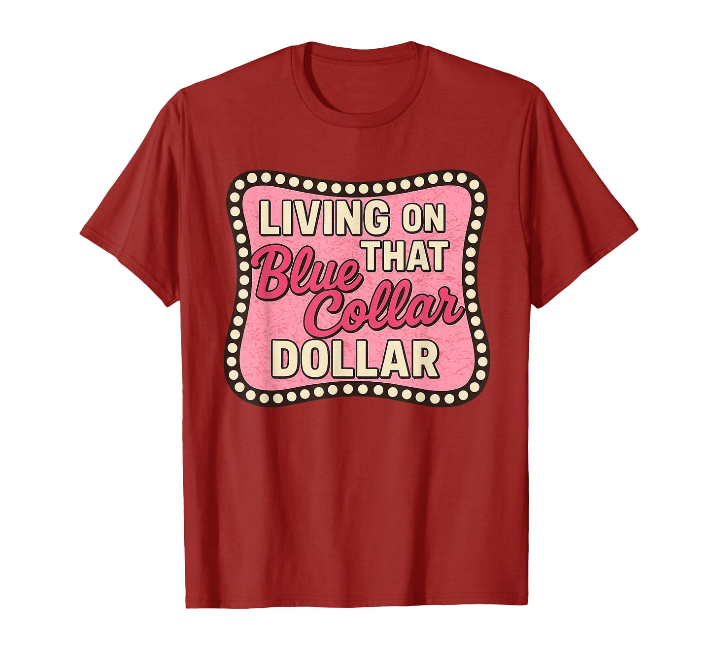 Living on That Blue Collar Dollar Western Cowgirl T-Shirt