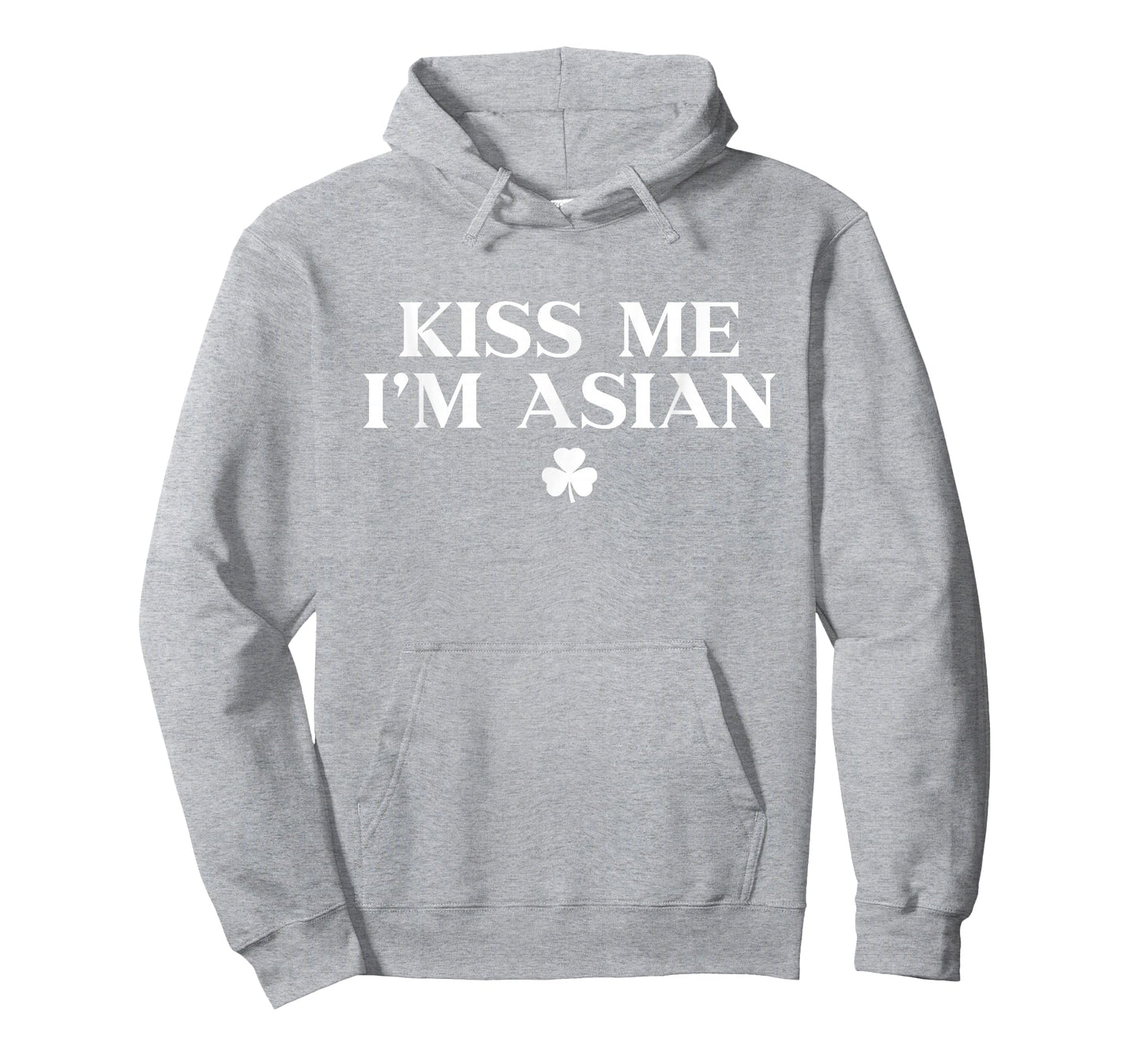 Kiss Me Im Asian Shirt Shamrock Funny St Patricks Day T-Shirt - Hoodie | Ash