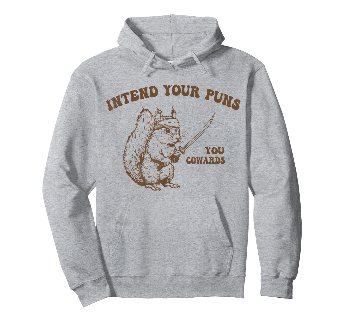 Intend Your Puns You Cowards Funny Sarcastic Squirrel Ninja T-Shirt