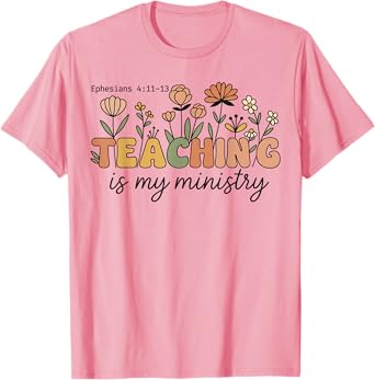 Christian Teacher Teaching Is My Ministry Scripture Women T-Shirt