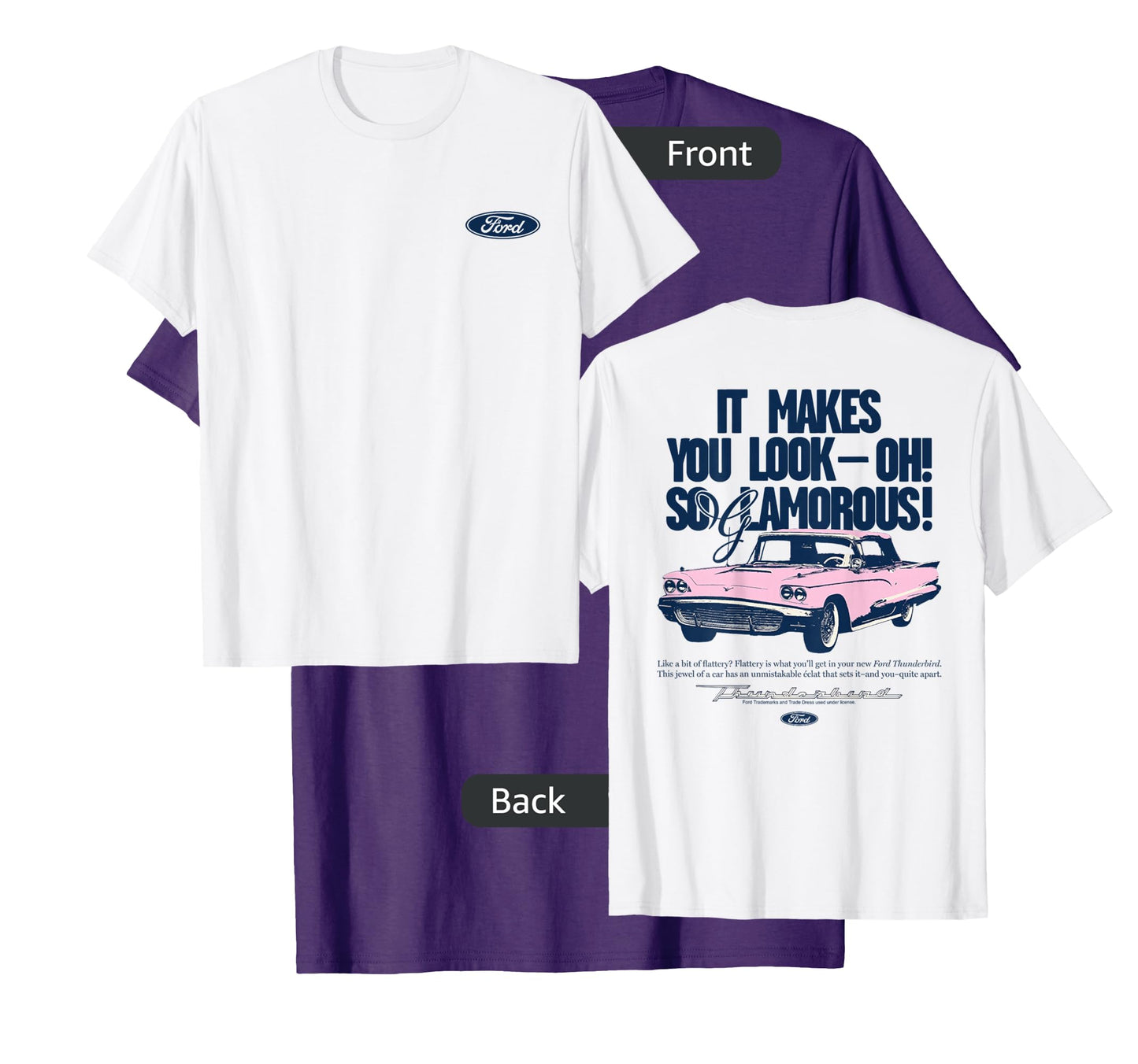 Ford - Thunderbird 1959 It Makes You Look Oh So Glamorous T-Shirt
