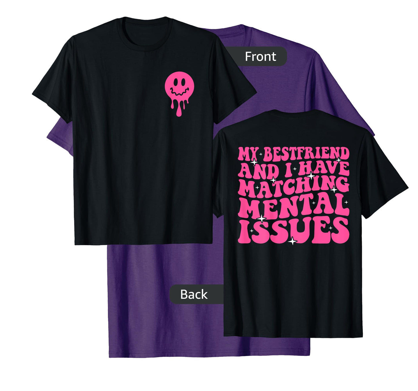 Cute Groovy My Best Friend and I Have Matching Mental Issues T-Shirt