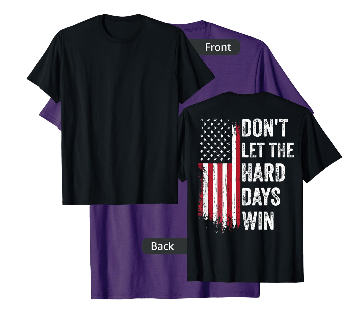 Don't Let The Hard Days Win T-Shirt