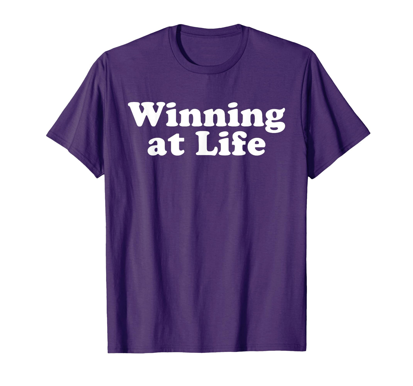 Winning at Life T-Shirt