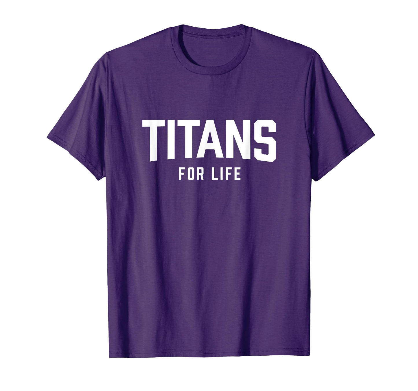 TITANS FOR LIFE T-Shirt