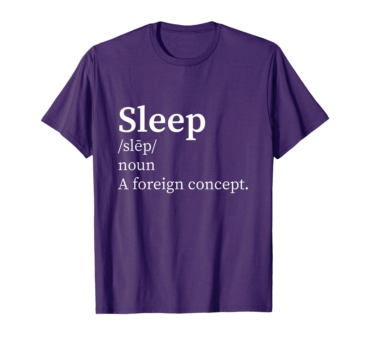 Funny Definition Sleep a Foreign Concept New Parent Insomnia T-Shirt