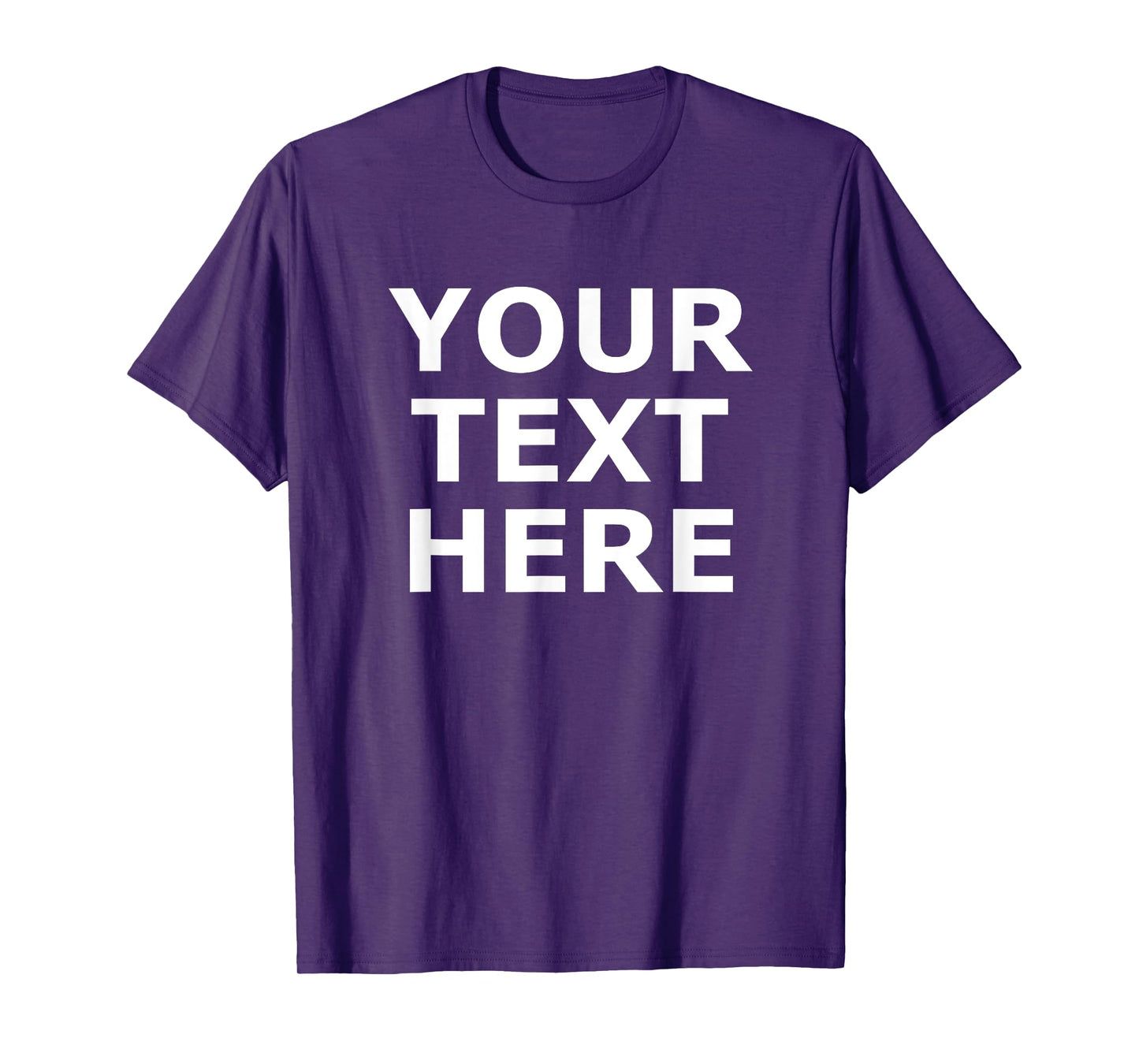 Your Text Here, Funny, Jokes, Sarcastic T-Shirt