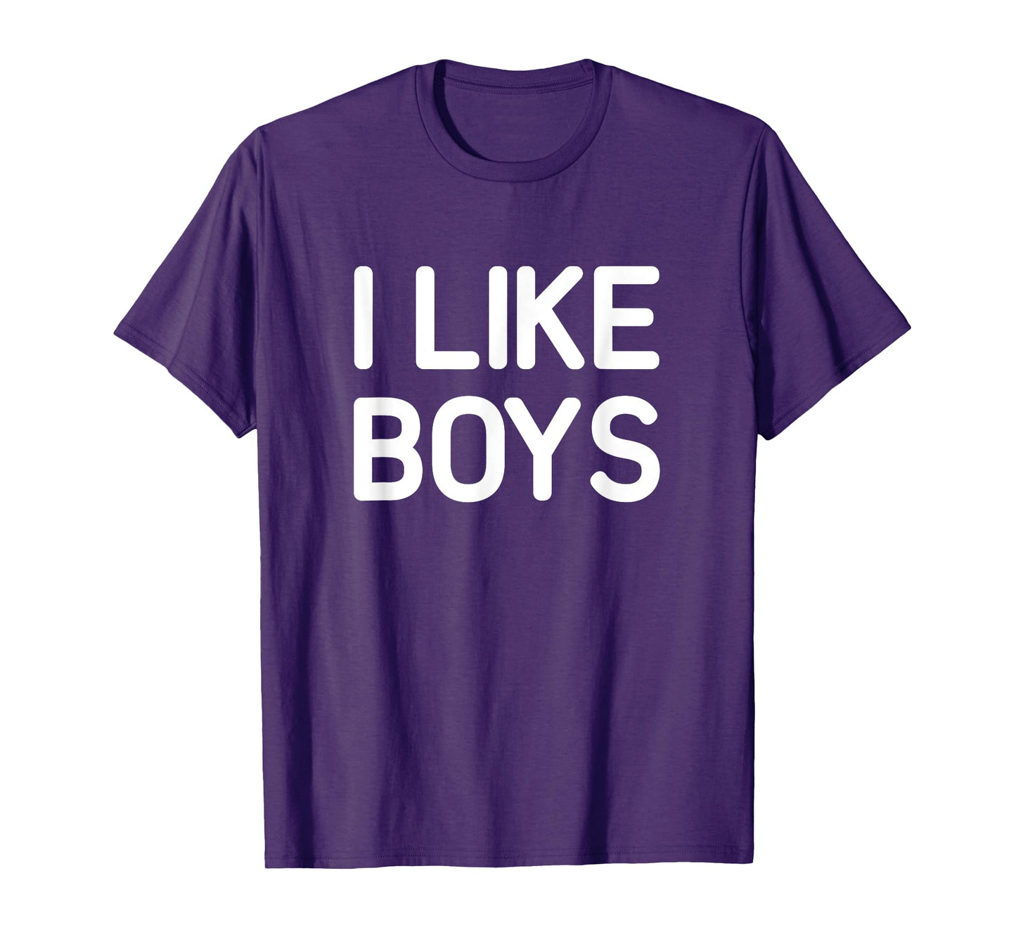 I Like Boys, Funny, Jokes, Sarcastic T-Shirt