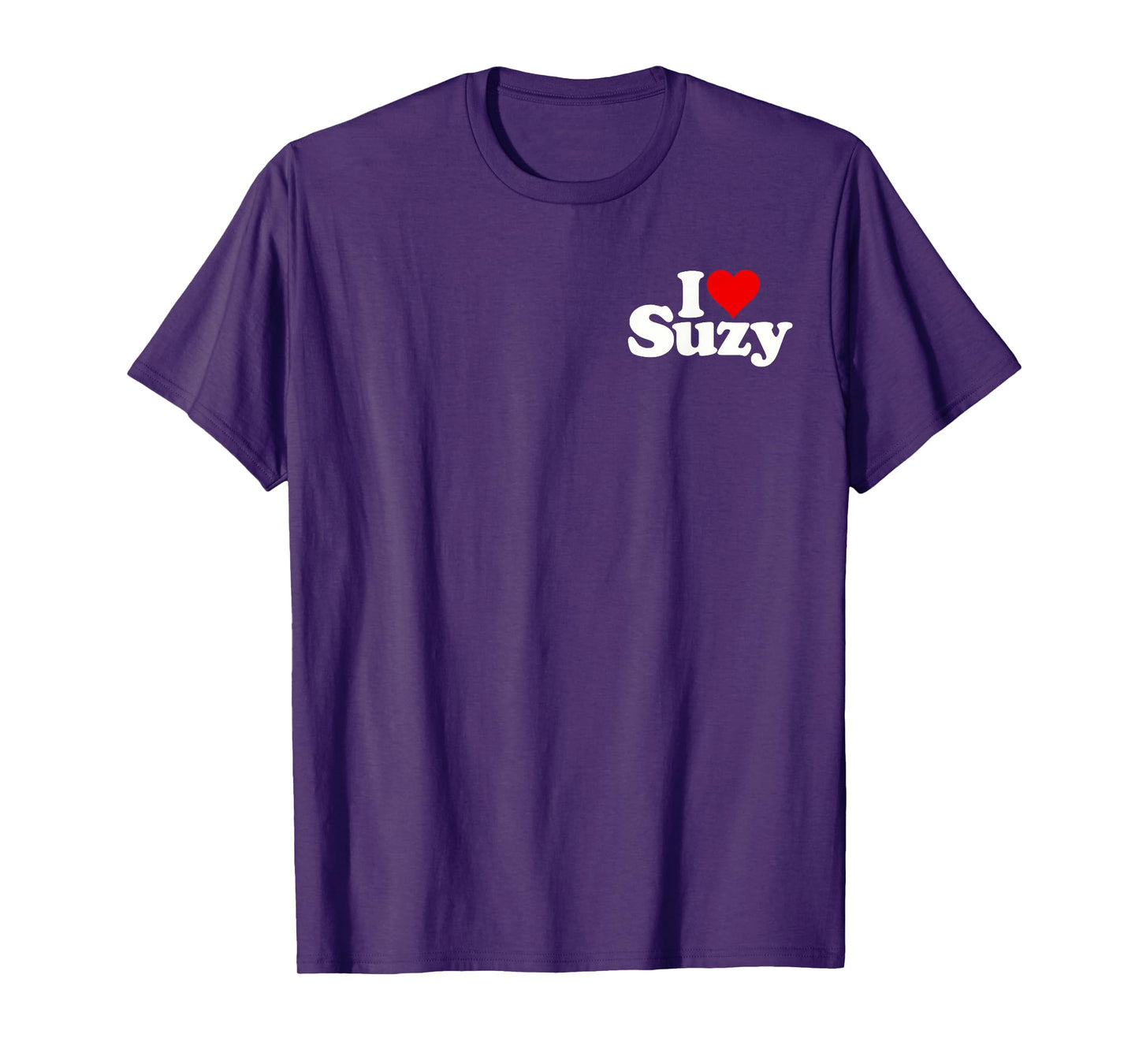 I LOVE HEART SUZY SUZANNE SUSIE SUSAN T-Shirt