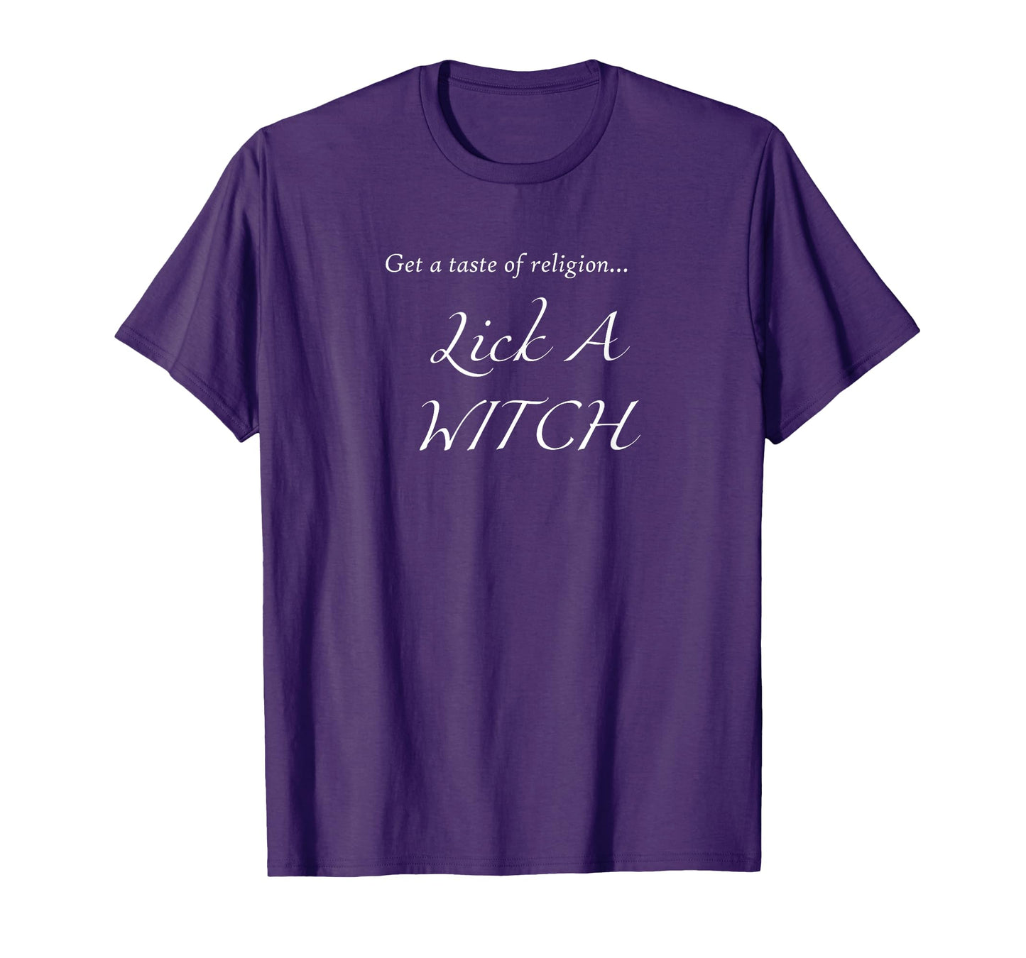 Get A Taste Of Religion Lick A Witch Pagan T-Shirt