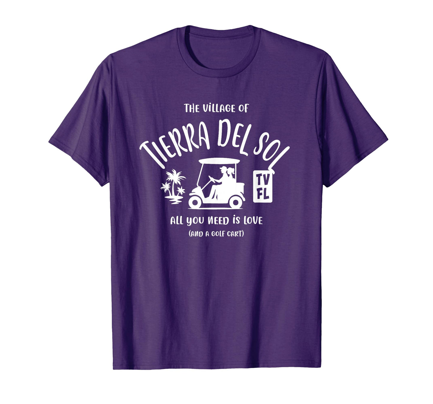 The Village of Tierra Del Sol TV FL Golf Cart Design T-Shirt