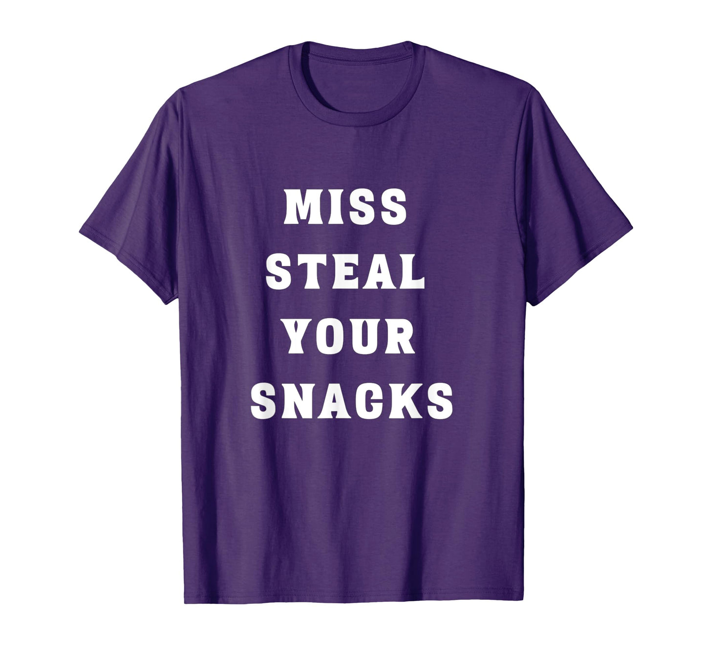 Miss Steal Your Snacks Funny Snack Lover T-Shirt