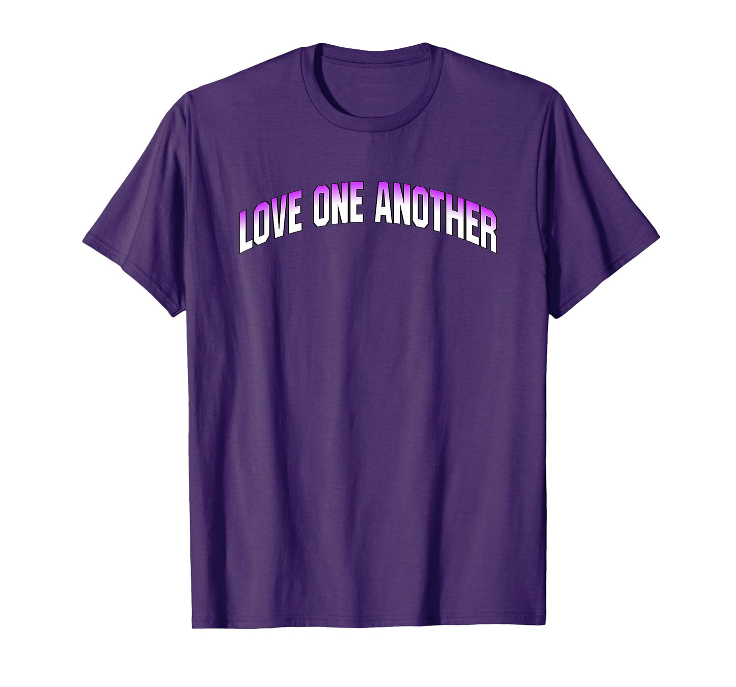 Love One Another Positive Message Tee T-Shirt