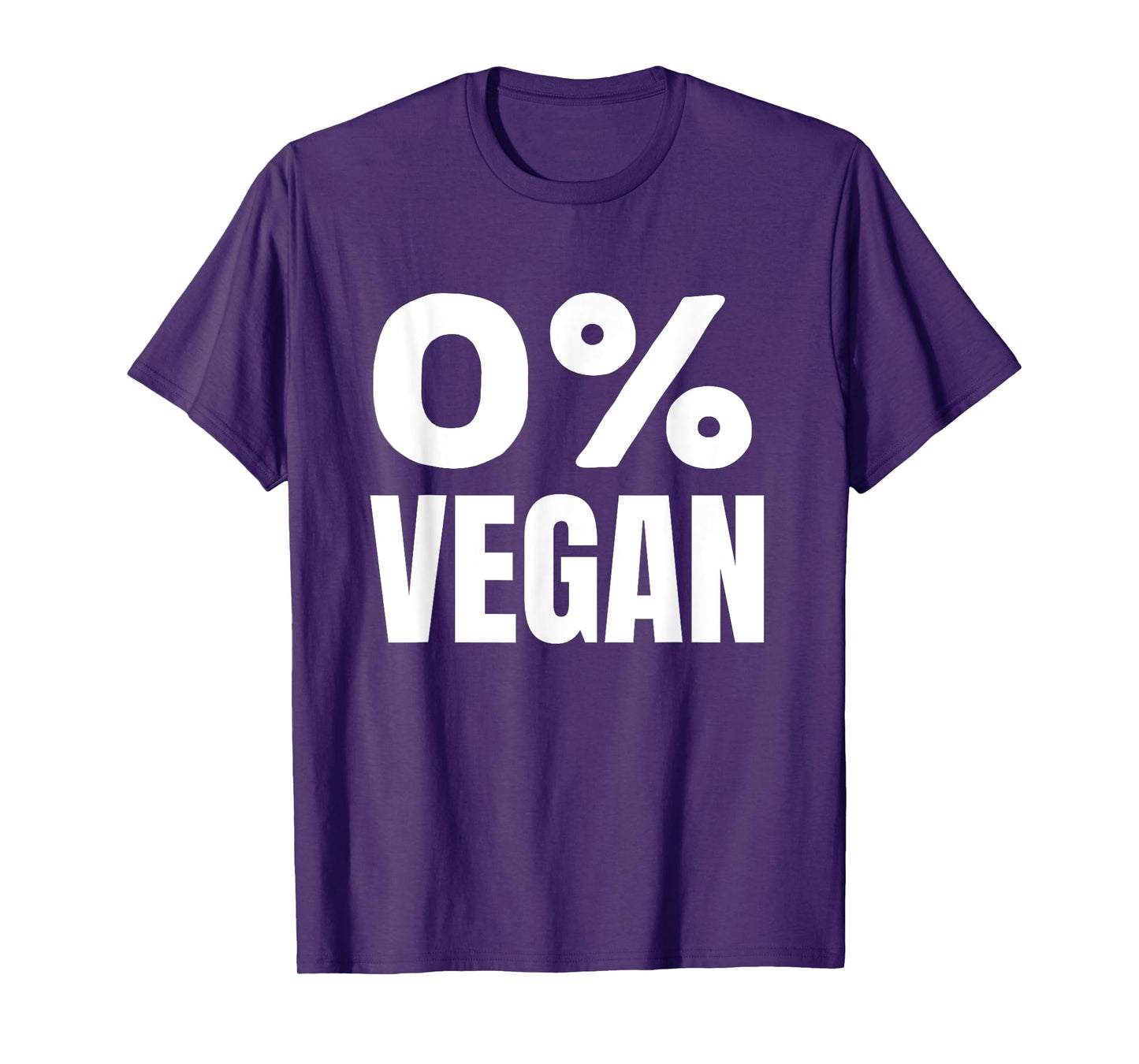 0% Vegan Funny Carnivore Meat Lover Statement T-Shirt