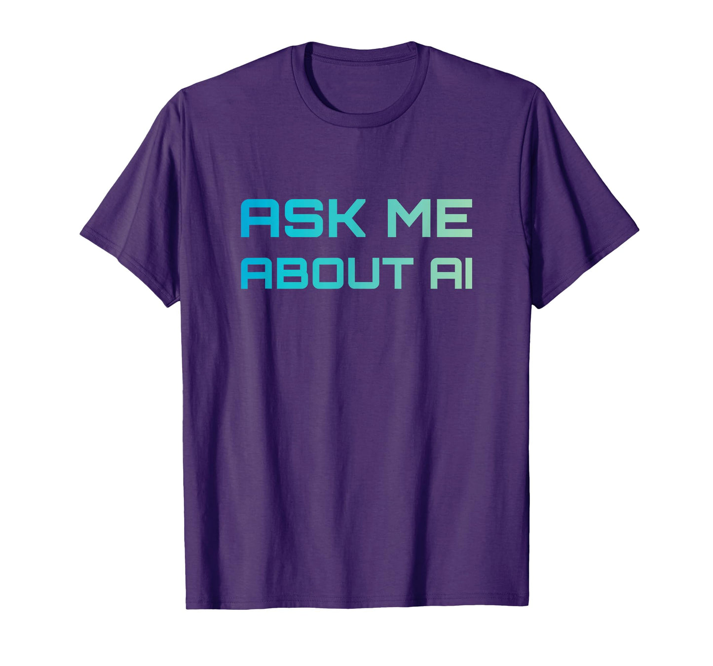 Ask Me About AI Tech Nerd Artificial Intelligence T-Shirt