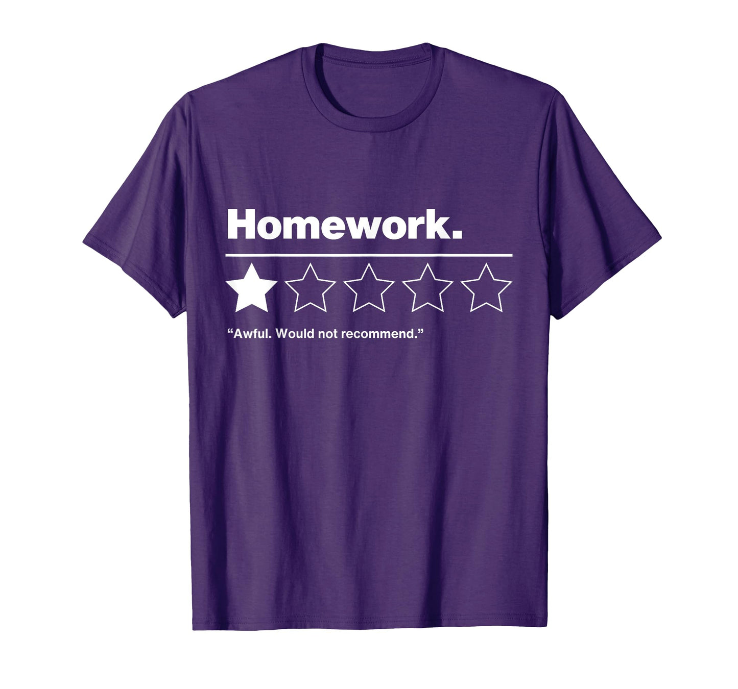 Homework. Funny Sarcastic Saying One Star Rating Design T-Shirt