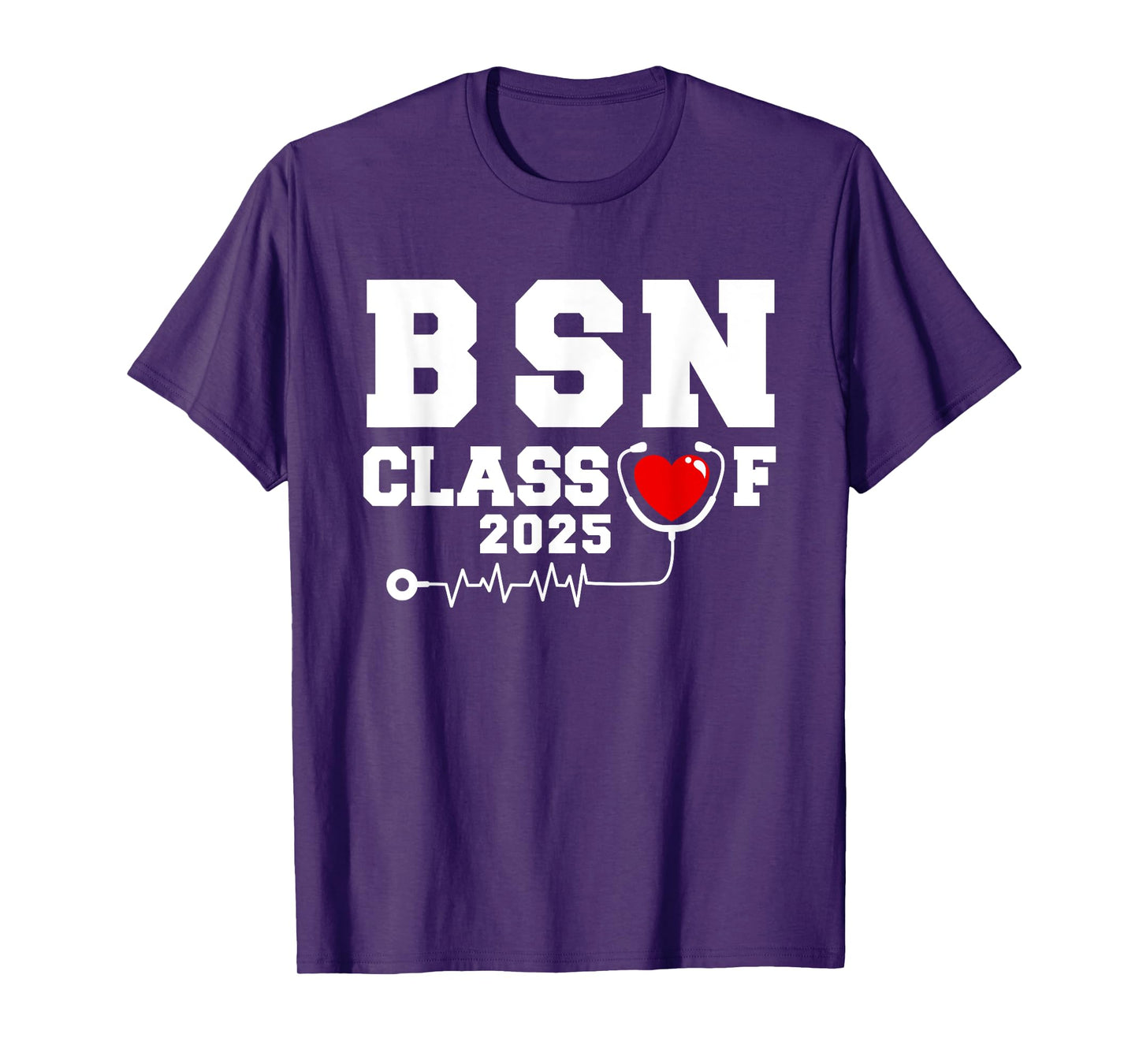 BSN Bachelor Of Nursing Graduation Class Of 2025 Grad T-Shirt