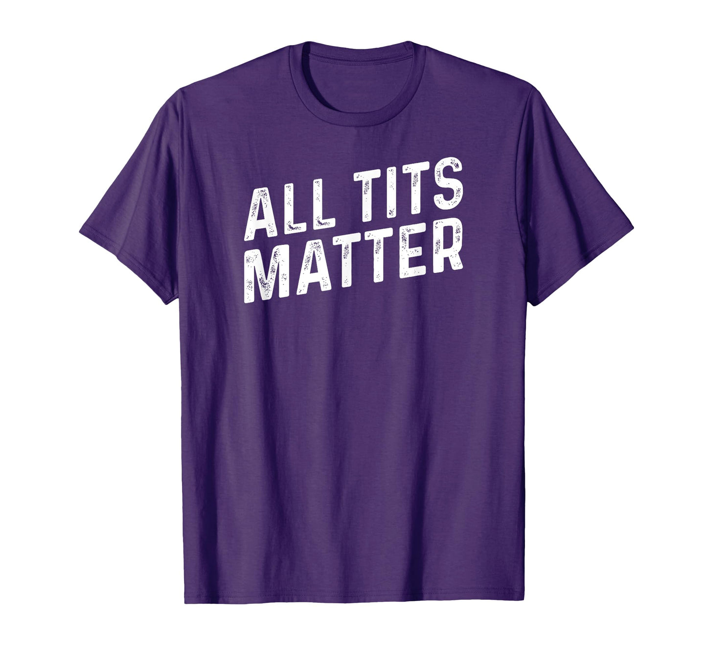 ALL TITS MATTER T-Shirt
