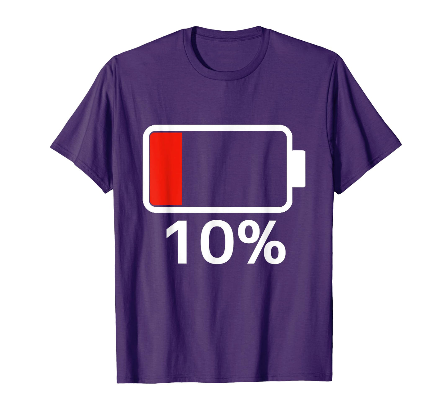 Battery 10% Charged Energy Battery low shirt dead T-Shirt