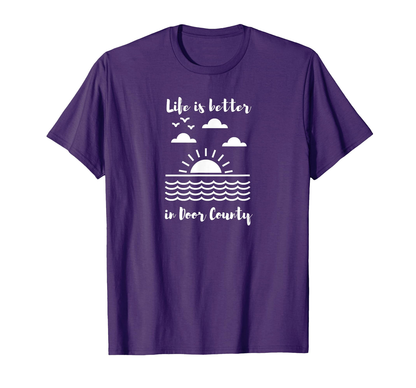 Life is Better in Door County T-Shirt