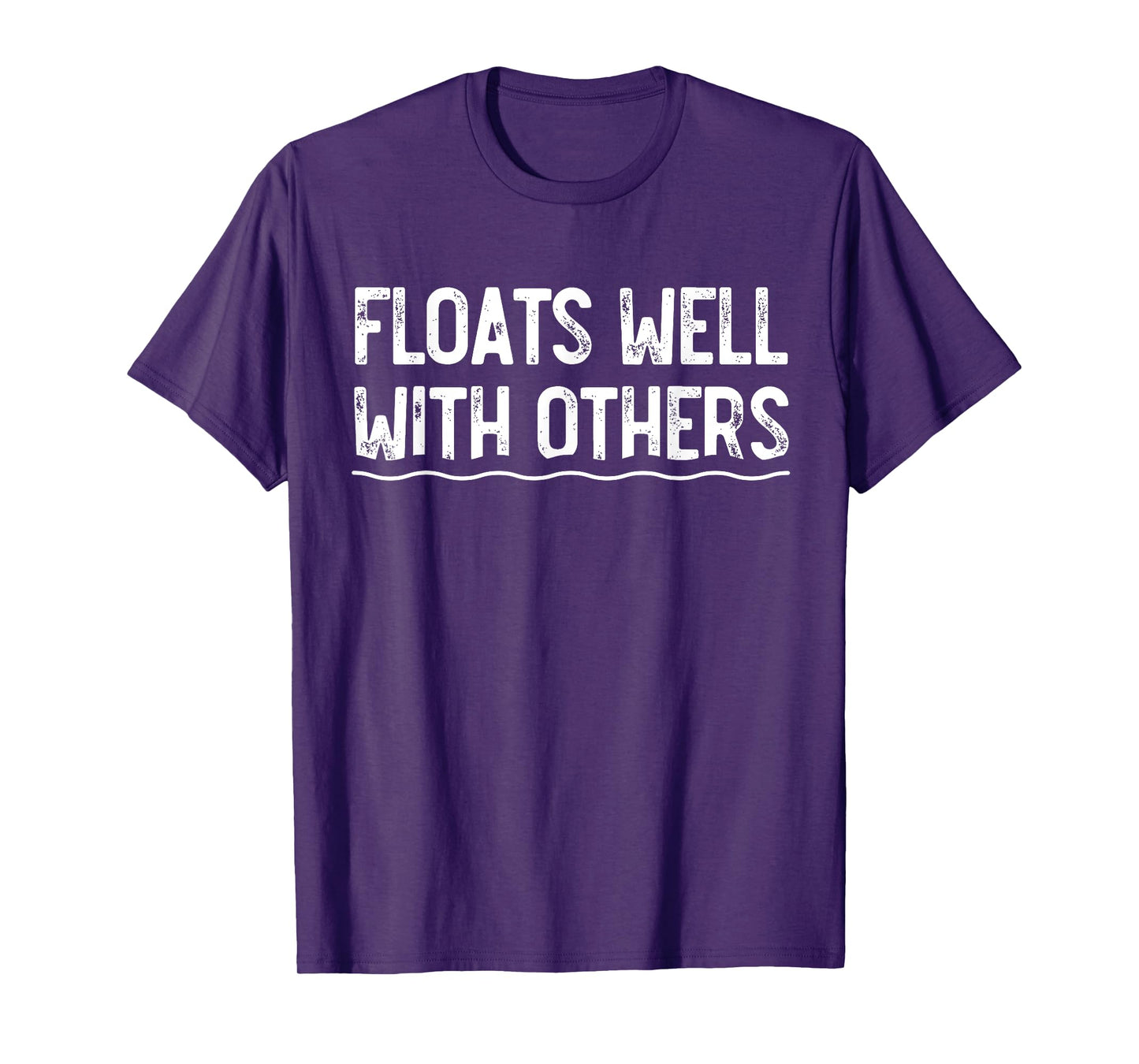 Floats Well With Others, Funny Summer Joke, Lazy Tubing Men Women Girls Kids T-Shirt