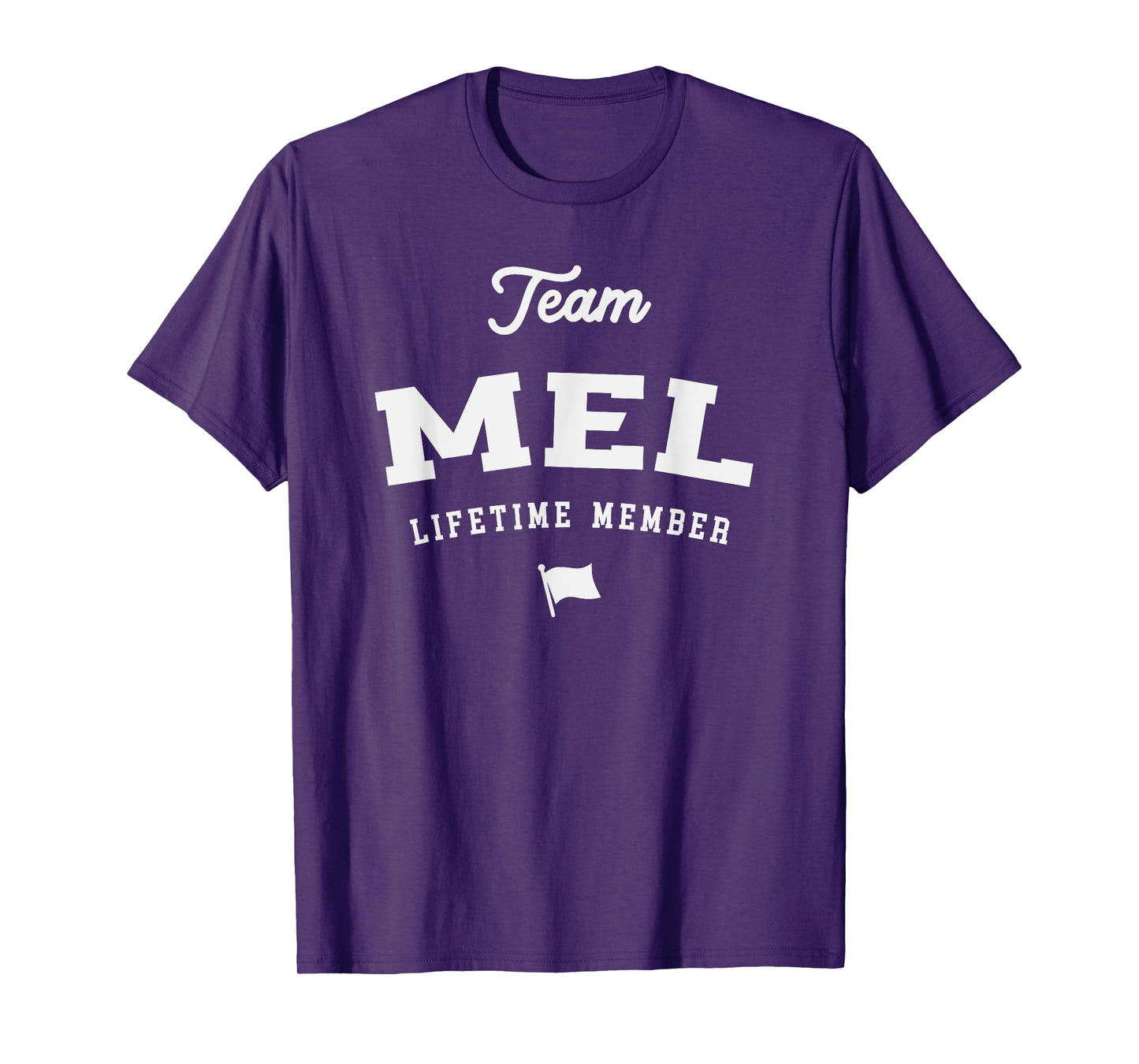 Team Mel Lifetime Member Funny Name Mel T-Shirt