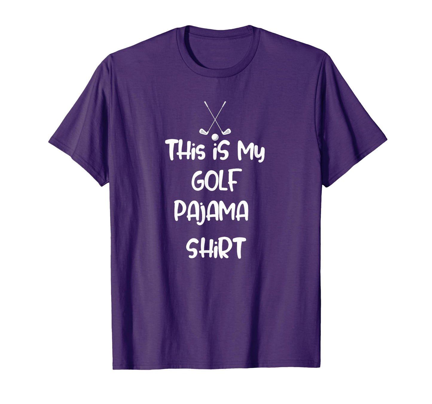 This is My Golf Pajama Shirt T-Shirt