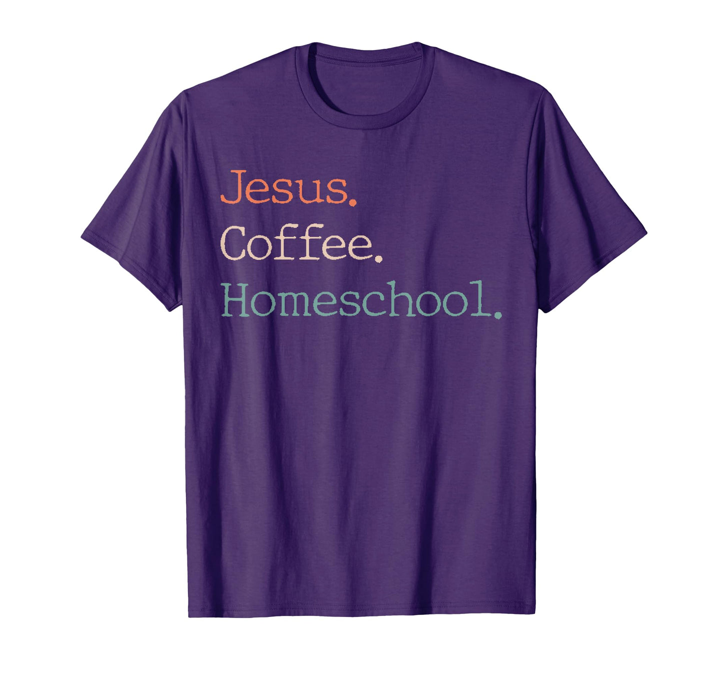 Jesus Coffee Homeschool Mom Christian Mother Homeschooling T-Shirt