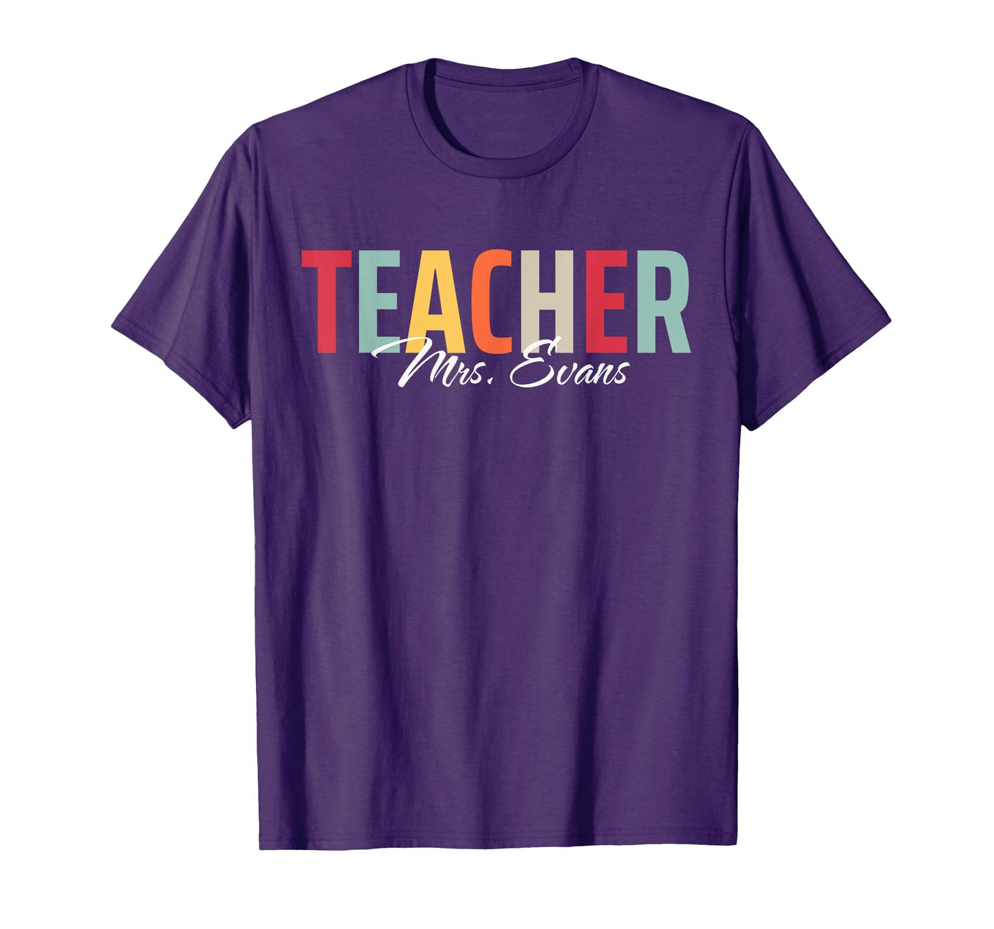 Mrs. Evans Teacher Life Custom Name For Grade Teachers T-Shirt