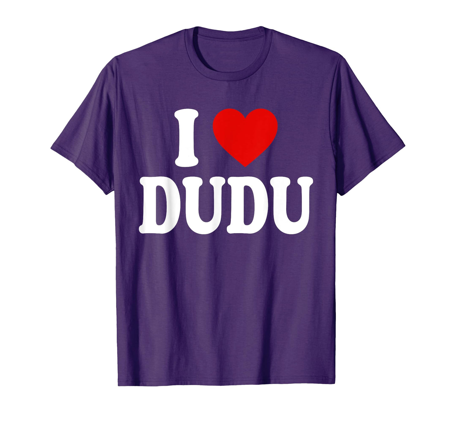 I HEART LOVE DUDU T-Shirt