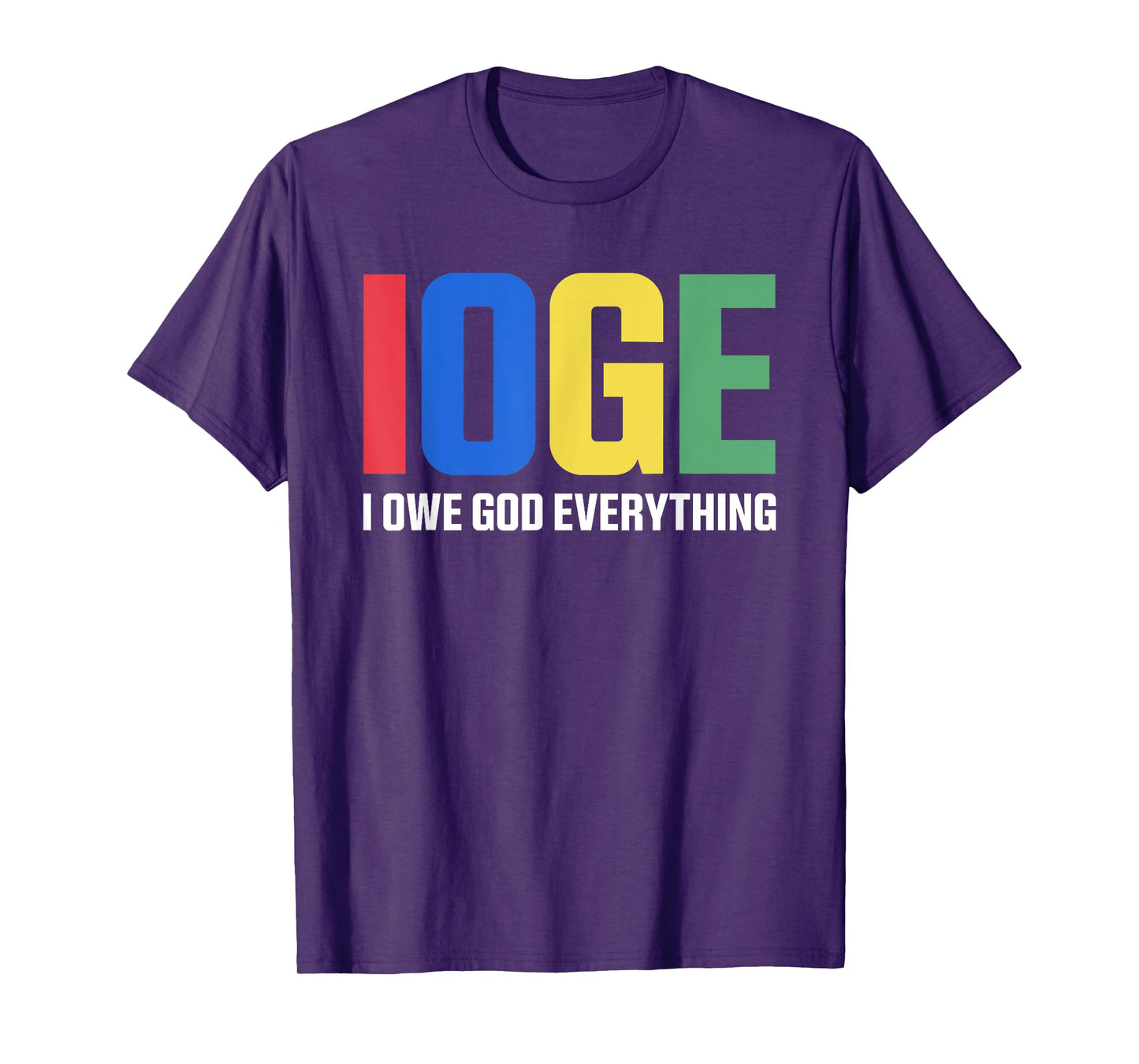 IOGE I Owe God Everything Christian Religious T-Shirt