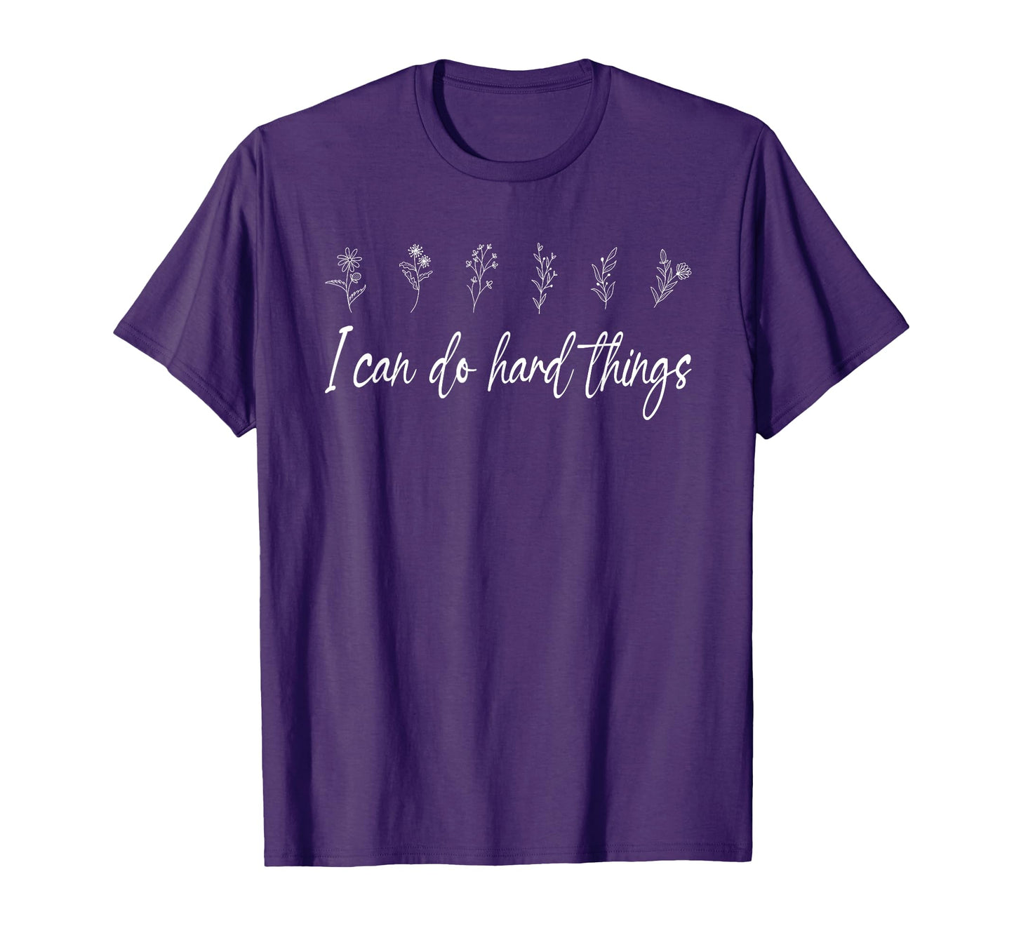 I Can Do Hard Things Floral Motivational Inspirational T-Shirt