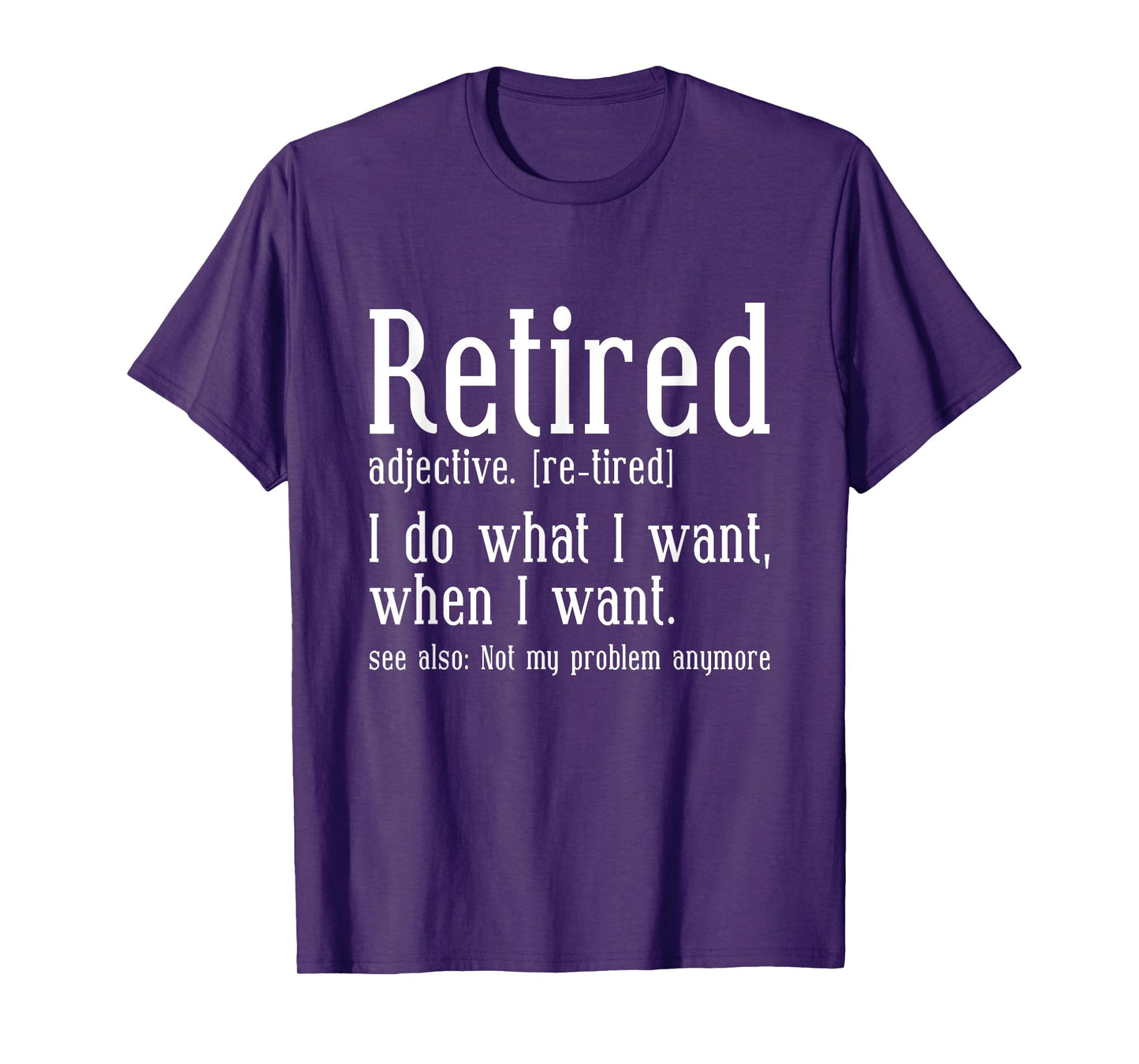 Funny Retired Retirement Defintion Humor T-Shirt