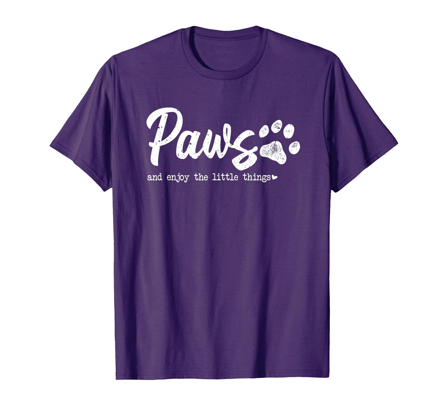 paws and enjoy the little things T-Shirt