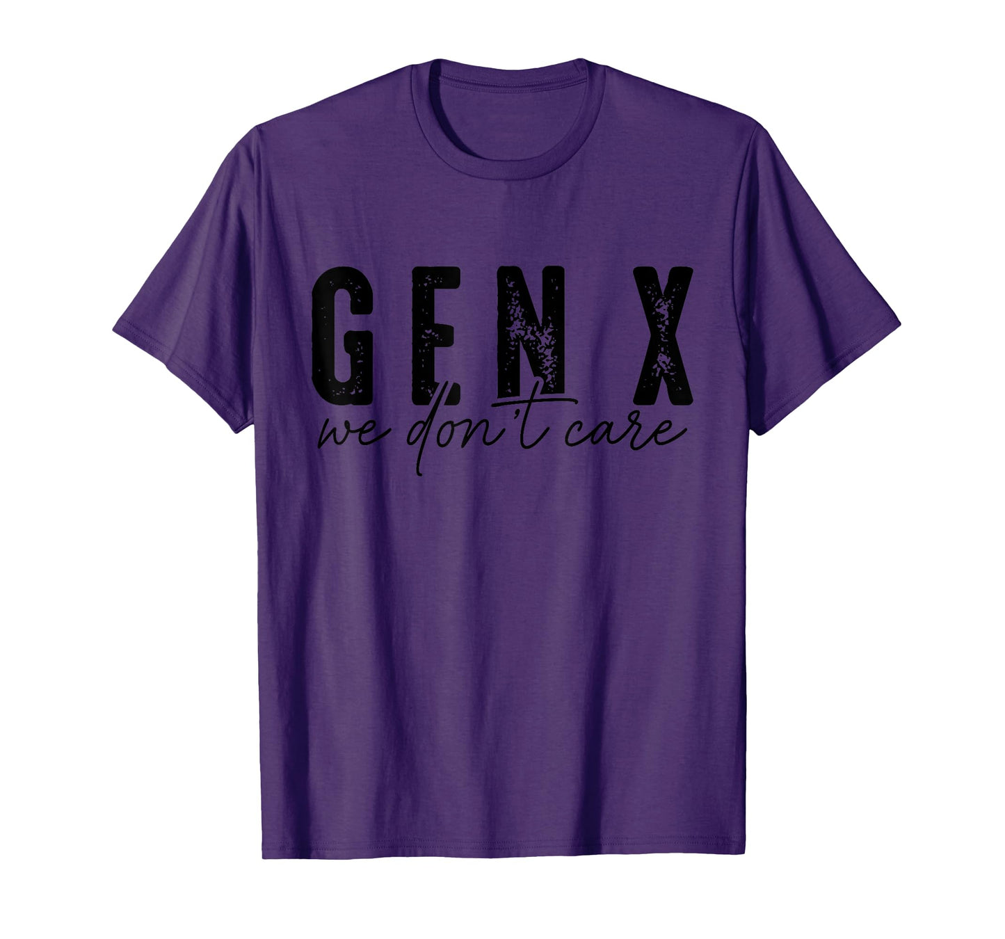 Gen X We Don't Care T-Shirt