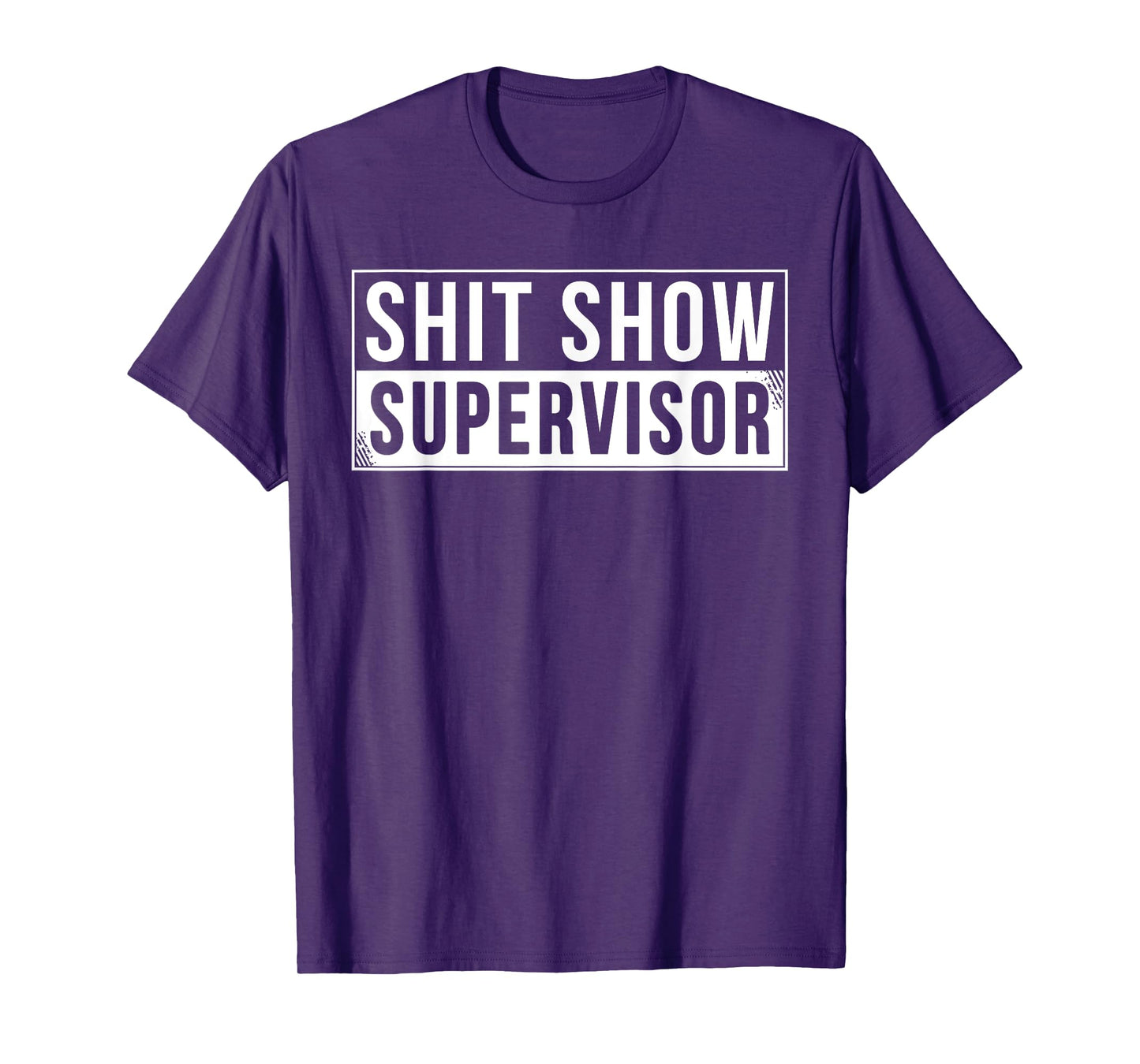 Funny Shit Show Supervisor Parents Boss Manager Teacher T-Shirt