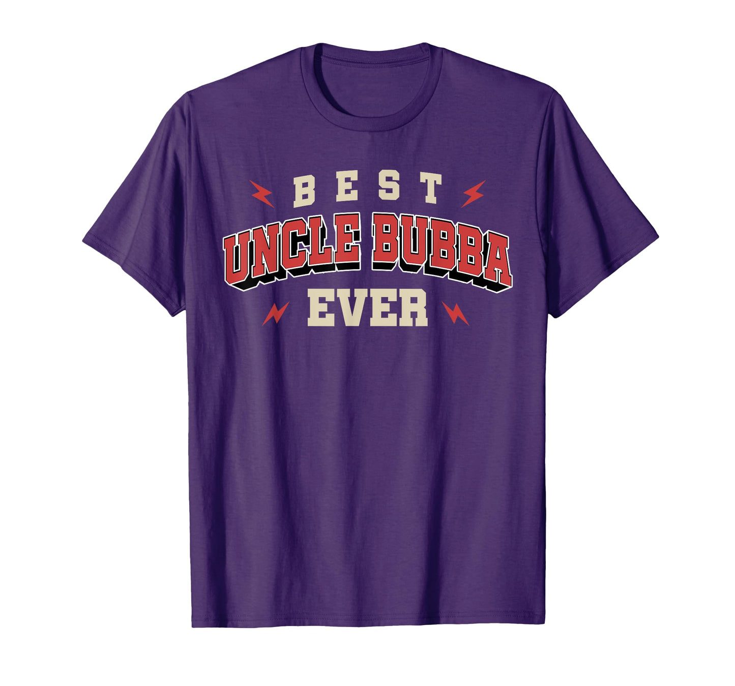 Best Uncle Bubba Ever Shirt - Birthday Uncle Bubba T-Shirt