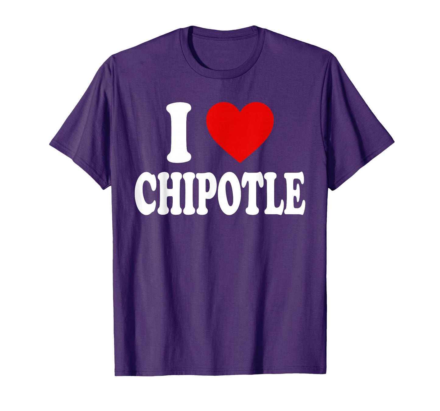 I HEART LOVE Chipotle T-Shirt