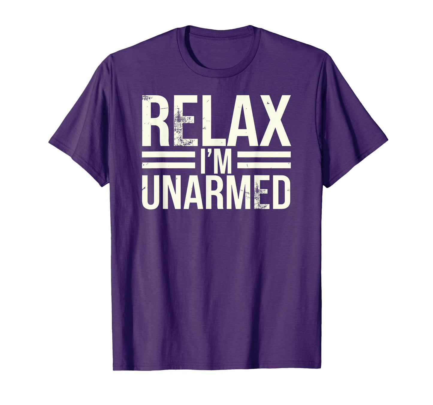 Relax I'm Unarmed, Funny Missing Limb Arm Amputee T-Shirt