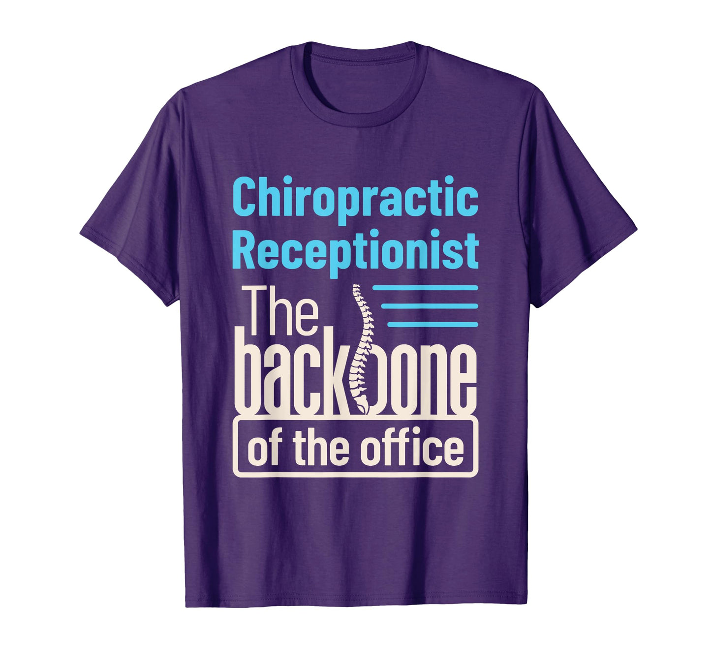 Chiropractic Receptionist Funny Front Office Staff Backbone T-Shirt