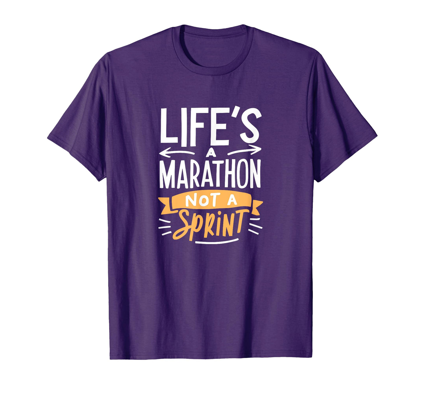 Life's a Marathon Not a Sprint Funny Workout Runner Sport T-Shirt
