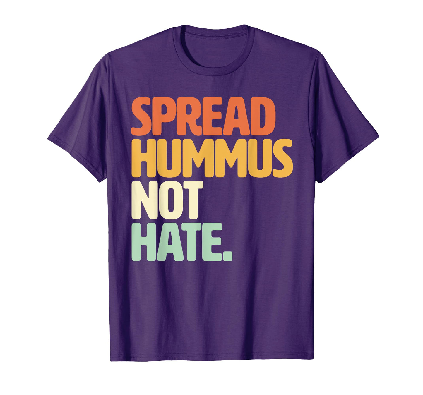 Veggie Humor Spread Hummus Not Hate Vegetarian Funny Vegan T-Shirt