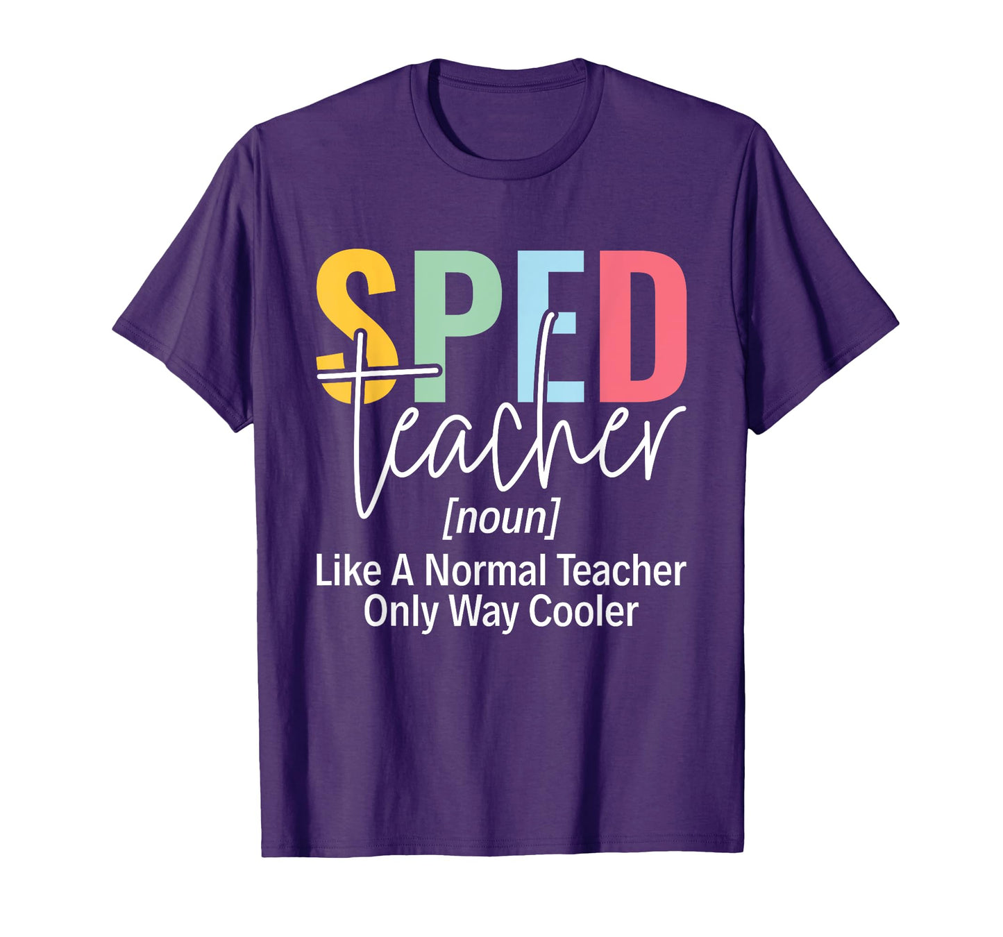 Sped Squad SPED Teacher Special Education Teacher Men Women T-Shirt