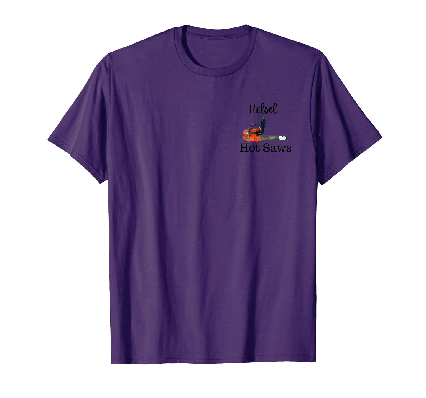 Helsel Hot Saws T-Shirt