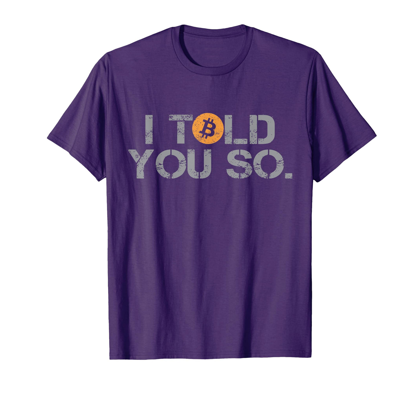 I Told You So Bitcoin Funny BTC Crypto Cryptocurrency Trader T-Shirt