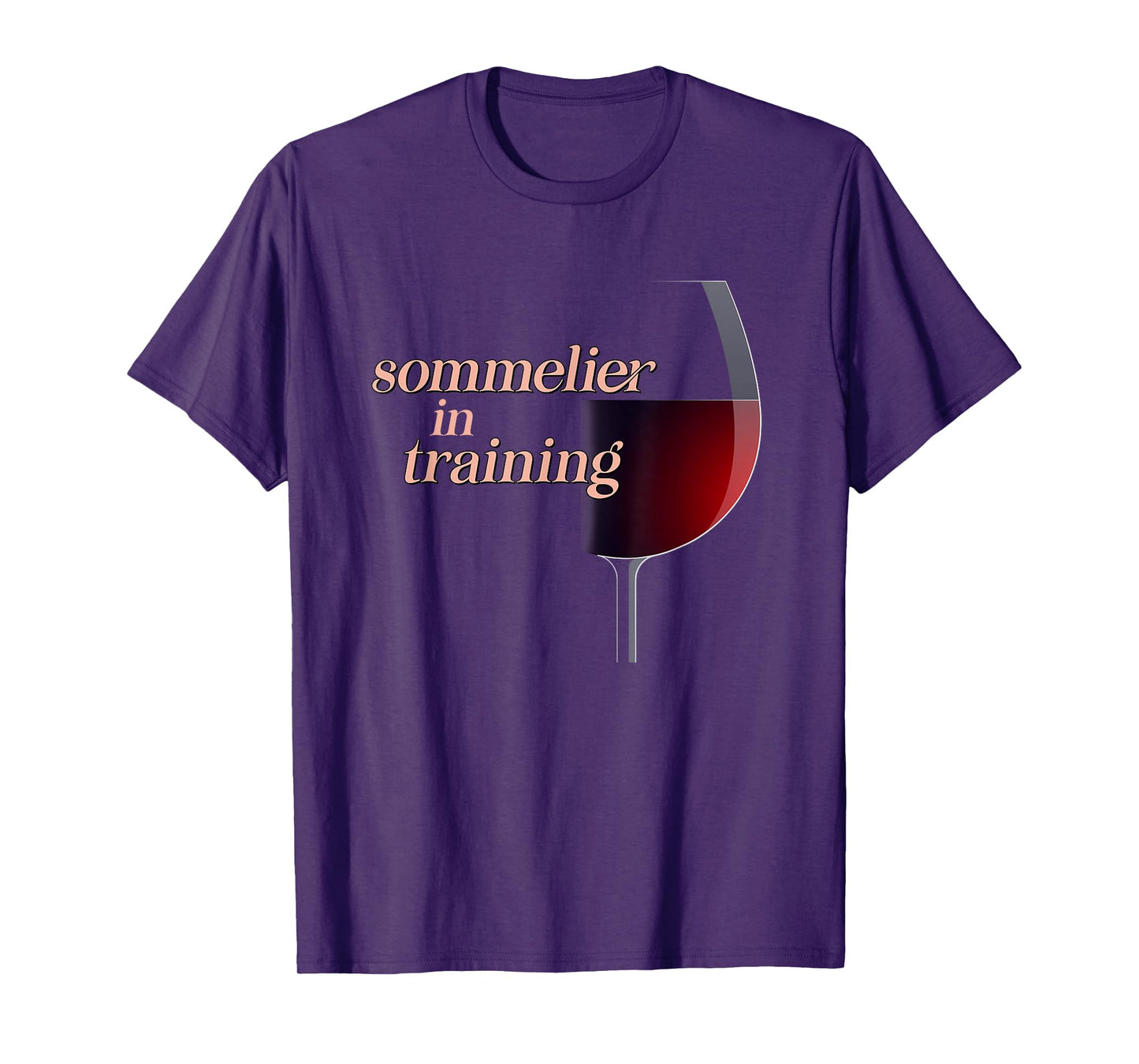 Sommelier in Training a Wine Drinkers and Wine Lovers T-Shirt